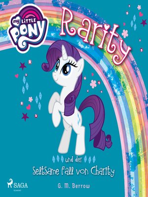 cover image of My Little Pony, Rarity und der seltsame Fall von Charity (Ungekürzt)